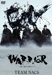 TEAM NACSニッポン公演「WARRIOR〜唄い続ける侍ロマン」