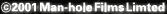 (c)2001 Man-hole Films Limited