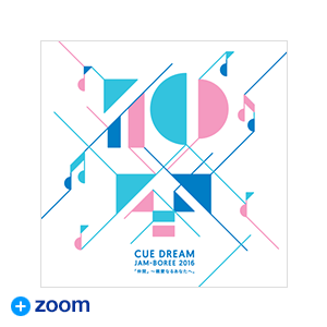 CUE！　CDセット CDJ2016] GOODS（CUE DREAM JAM-BOREE 2016 DVD&Blu-ray） | CUE